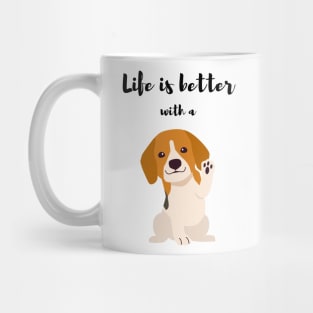 life is better with a 🐶 Mug